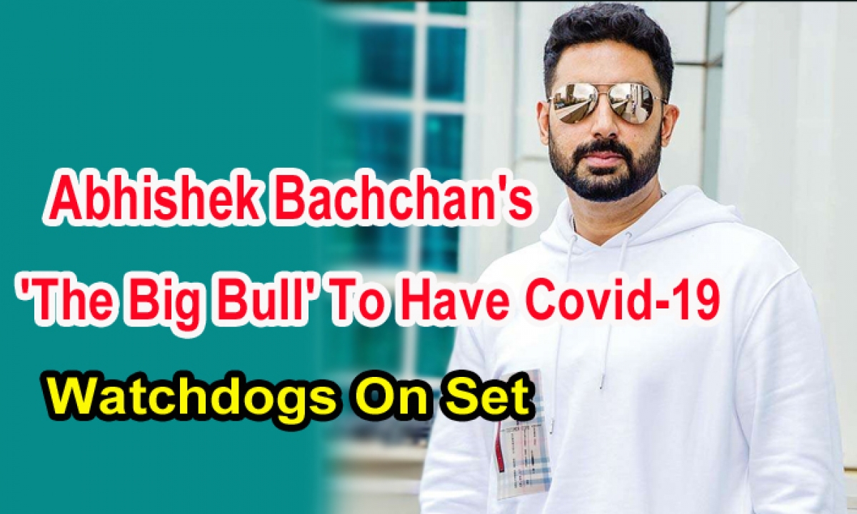  Abhishek Bachchan’s ‘the Big Bull’ To Have Covid-19 Watchdogs On Set-TeluguStop.com