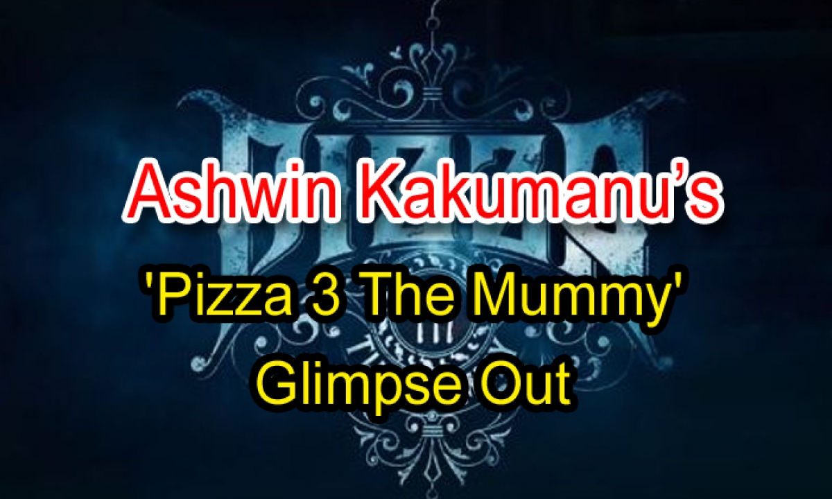 Ashwin Kakumanu’s ‘pizza 3 The Mummy’ Glimpse Out-TeluguStop.com
