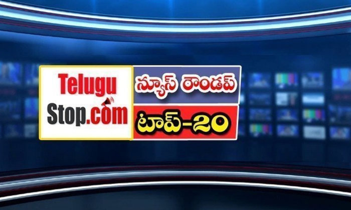  Telangana Headlines, News Roundup, Top20news, Telugu News Headlines, Todays Gold Rate, Ysr Telengana , Kcr , Kishan Reddy , Sharmila, Telengana , Weather , Rahul Ghandhi, Rbi , Bandi Sanjay, Modi, Bjp, Trs Party , Corona Cases, K. A. Paul , Group-4 Notifications, Telengana-TeluguStop.com