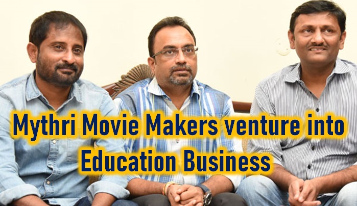  Mythri Movie Makers Jump Into Education Business!-TeluguStop.com