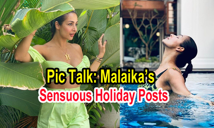  Pic Talk: Malaika’s Sensuous Holiday Posts-TeluguStop.com