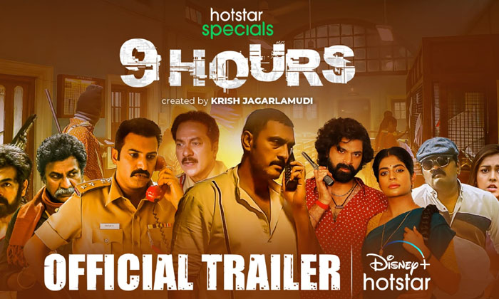  Interesting Disney Plus Hot Star 9 Hours Web Series Trailer 9 Hours, Web Series , Krish Jaglamudi, Tarakaratna, Ajay, Vinod Kumar, Madhu Shalini-TeluguStop.com